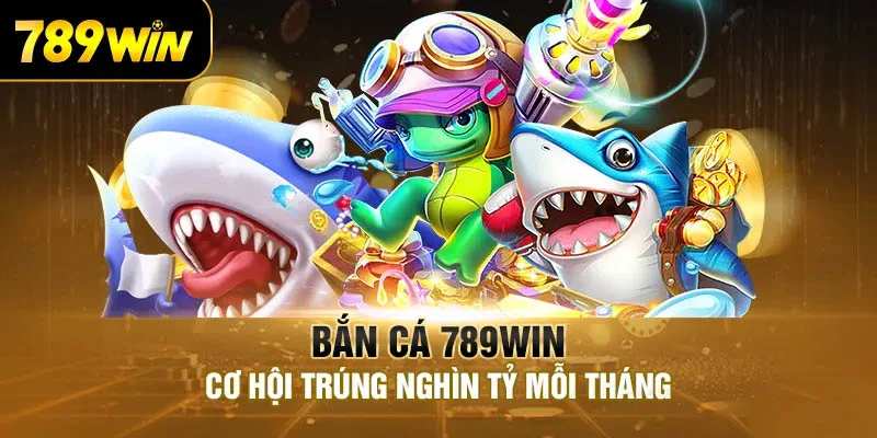 Bí quyết chinh phục bắn cá tại 789win