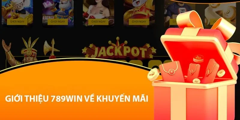 Chiến lược tối ưu hóa lợi ích từ khuyến mãi 789win