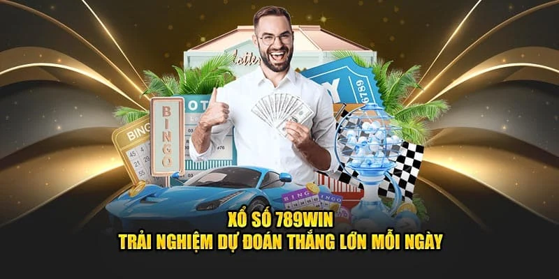 Kinh nghiệm tham gia xổ số 789win hiệu quả