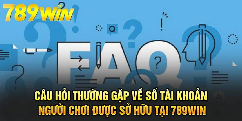 Tại sao nên tham khảo câu hỏi thường gặp tại 789win