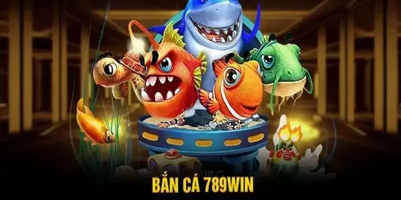 Ưu điểm khi tham gia bắn cá tại 789win